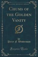 Chums Of The Golden Vanity (classic Reprint) di Percy F Westerman edito da Forgotten Books