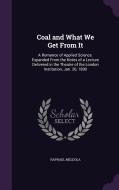 Coal And What We Get From It di Raphael Meldola edito da Palala Press