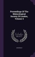 Proceedings Of The Malacological Society Of London, Volume 4 di Anonymous edito da Palala Press