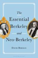 The Essential Berkeley and Neo-Berkeley di David Berman edito da BLOOMSBURY ACADEMIC