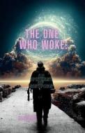 The One Who Woke Up di Aj Jackson edito da Lulu.com