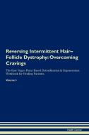 Reversing Intermittent Hair-Follicle Dystrophy di Health Central edito da Raw Power