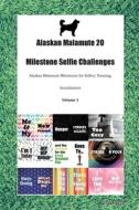 Alaskan Malamute 20 Milestone Selfie Challenges Alaskan Malamute Milestones For Selfies, Training, Socialization Volume 1 di Doggy Todays Doggy edito da Ocean Blue Publishing