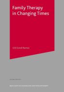 Family Therapy In Changing Times di #Barnes,  Gill Gorell edito da Palgrave Usa