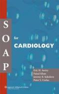 Soap For Cardiology di Eric H. Awtry, M. Faisal Khan, Jeremy B. Sokolove edito da Lippincott Williams And Wilkins