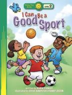 I Can Be a Good Sport di Robin Stanley edito da Happy Day Book