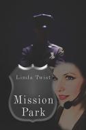 Mission Park di Linda Twist edito da Publishamerica