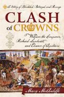 Clash of Crowns di Mary McAuliffe edito da Rowman & Littlefield