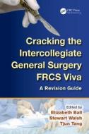 Cracking the Intercollegiate General Surgery FRCS Viva edito da Taylor & Francis Ltd