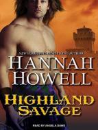 Highland Savage di Hannah Howell edito da Tantor Audio