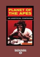 Planet of the Apes: An Unofficial Companion (Large Print 16pt) di David Hofstede edito da ReadHowYouWant