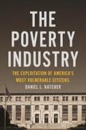 The Poverty Industry di Daniel L. Hatcher edito da NYU Press