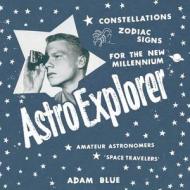 Astroexplorer di Adam Blue edito da Createspace