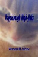 Happisburgh High-Jinks di Wentworth M. Johnson edito da Createspace