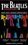 The Beatles' Conspiracy: John, Paul, George, Ringo and Bill. di MR David Elio Malocco edito da Createspace