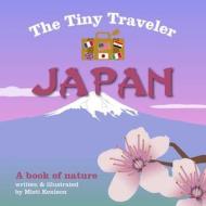 The Tiny Traveler: Japan edito da Skyhorse Publishing