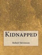 Kidnapped di Robert Louis Stevenson edito da Createspace