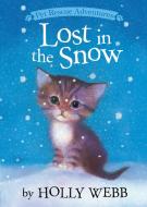 Lost in the Snow di Holly Webb edito da TIGER TALES