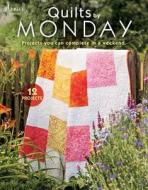 Quilts By Monday edito da House Of White Birches