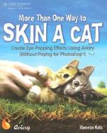 More Than One Way To Skin A Cat di Meowza Katz edito da Cengage Learning, Inc