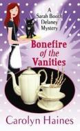 Bonefire of the Vanities di Carolyn Haines edito da Center Point
