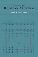 Lectures on Boolean Algebras di Paul R. Halmos edito da MARTINO FINE BOOKS
