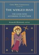 The Winged Man: Celtic Bible Commentary edito da VILLAGE EARTH PR