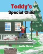 Teddy's Special Child di Lucille Marano edito da Newman Springs Publishing, Inc.