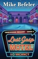Last Gasp Motel: An Omnipodge Mystery di Mike Befeler edito da ENCIRCLE PUBN LLC