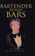 Bartender Behind Bars di Mike Murphy edito da Page Publishing, Inc