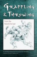Grappling and Throwing from the Near and Far East di Allen Pittman, David Allan, Dakin Burdick Ph. D. edito da INDEPENDENTLY PUBLISHED
