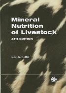 Mineral Nutrition of Livestock di Neville (Moredun Foundation Suttle edito da CABI Publishing