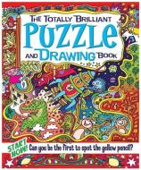 The Totally Brilliant Puzzle and Drawing Book di Lisa Regan edito da ARCTURUS PUB
