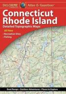 Delorme Atlas & Gazetteer: Connecticut & Rhode Island di Rand Mcnally edito da DELORME MAPPING