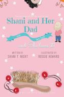 Shani and Her Dad di Shani T Night edito da Infinity Books