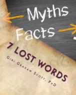 7 Lost Words di Gini Graham Scott Phd edito da Createspace Independent Publishing Platform