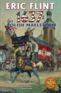 1637: The Polish Maelstrom di Eric Flint edito da BAEN