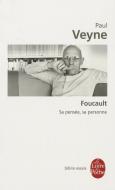 Foucault, Sa Pensée, Sa Personne di Paul Veyne edito da LIVRE DE POCHE
