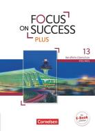 Focus on Success PLUS B2/C1: 13. Jahrgangsstufe - Schülerbuch di Sabine Lauber, Josef Strasser, Hildegard Träger edito da Cornelsen Verlag GmbH