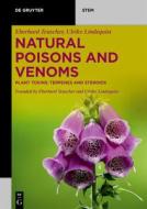 Natural Poisons And Venoms di Eberhard Teuscher, Ulrike Lindequist edito da De Gruyter