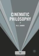 Cinematic Philosophy di Tal S. Shamir edito da Springer International Publishing