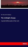 The midnight charge; di W. Elsworth Stedman edito da hansebooks