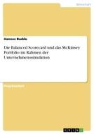 Die Balanced Scorecard und das McKinsey Portfolio im Rahmen der Unternehmenssimulation di Hannes Budde edito da GRIN Verlag