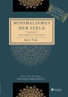MINIMALISMUS DER SEELE di Kati Voß edito da Akademie der Weisheit