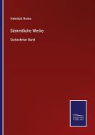 Sämmtliche Werke di Heinrich Heine edito da Salzwasser-Verlag