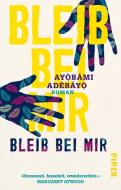 Bleib bei mir di Ayobami Adebayo edito da Piper Verlag GmbH