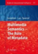 Multimedia Semantics - The Role of Metadata edito da Springer Berlin Heidelberg
