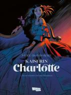 Kaiserin Charlotte 1: Die Prinzessin und der Erzherzog di Fabien Nury edito da Carlsen Verlag GmbH