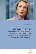 AN IDEAL VICTIM: di Viktoriya Zhukova edito da VDM Verlag