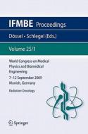 World Congress on Medical Physics and Biomedical EngineeringSeptember 7 - 12, 2009 Munich, Germany edito da Springer-Verlag GmbH